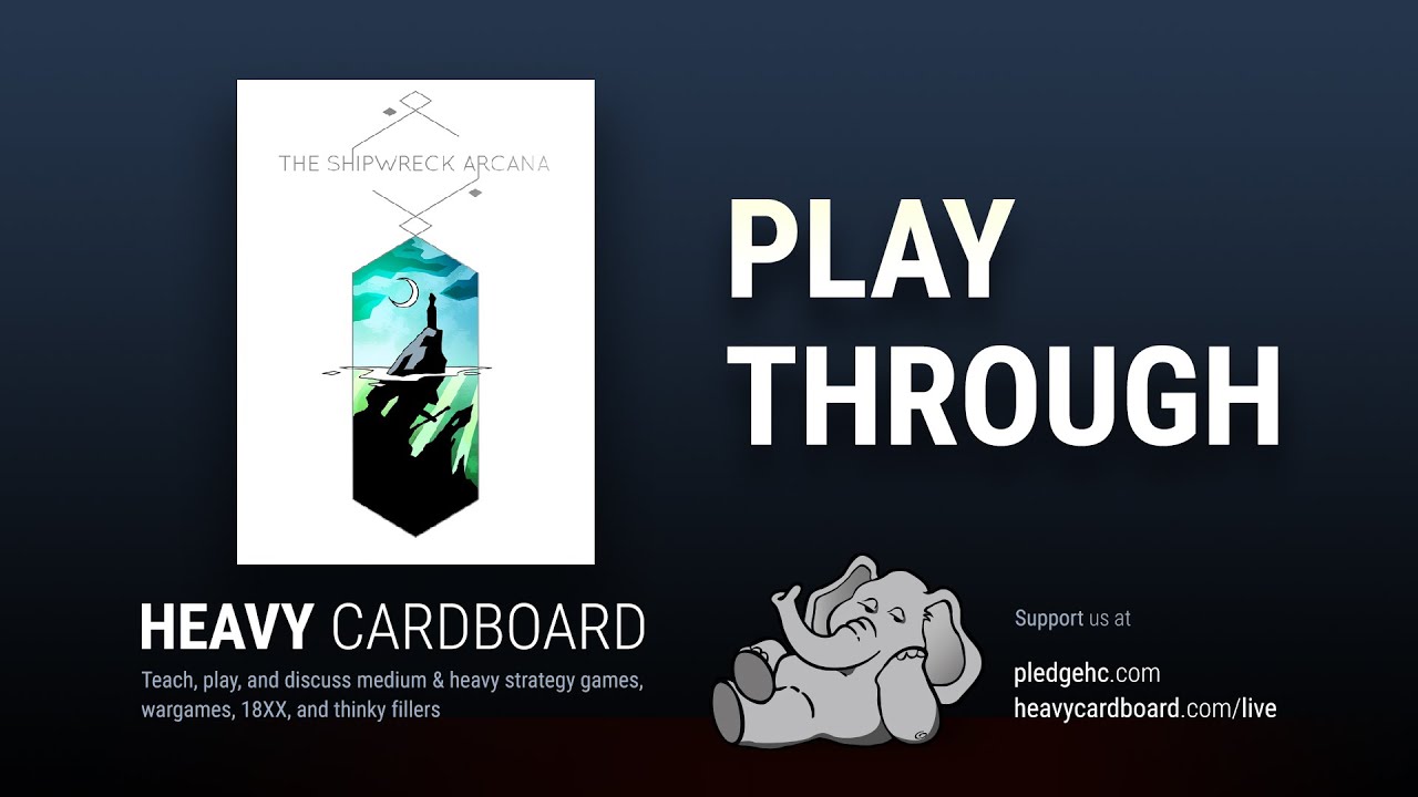 Play-through only - The Shipwreck Arcana Play Through by Heavy Cardboard