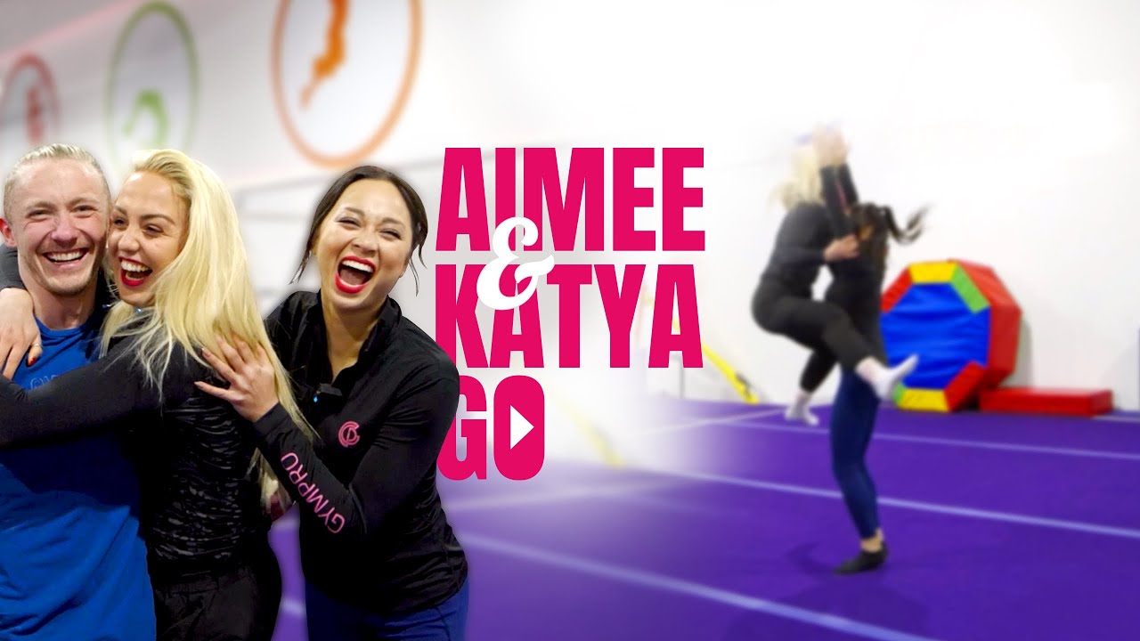 Aimee and Katya GO - TOO OLD TO BACKFLIP?