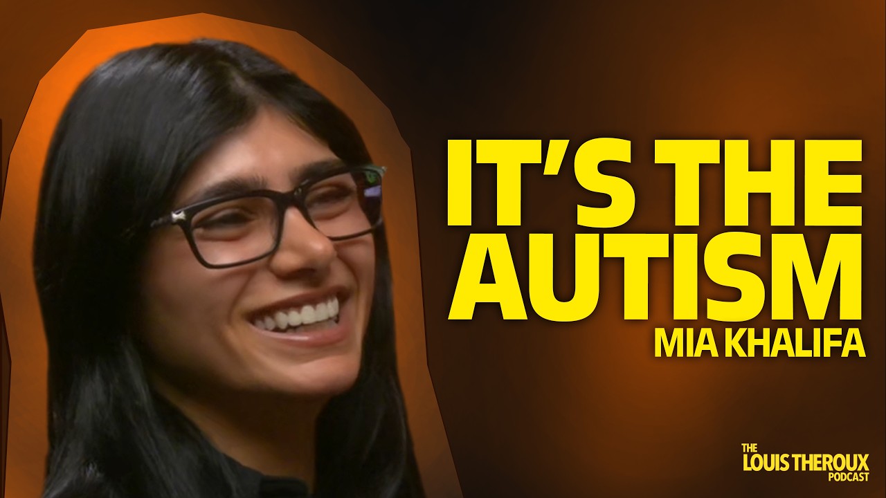 Mia Khalifa: &ldquo;It&rsquo;s the autism&rdquo; | The Louis Theroux Podcast