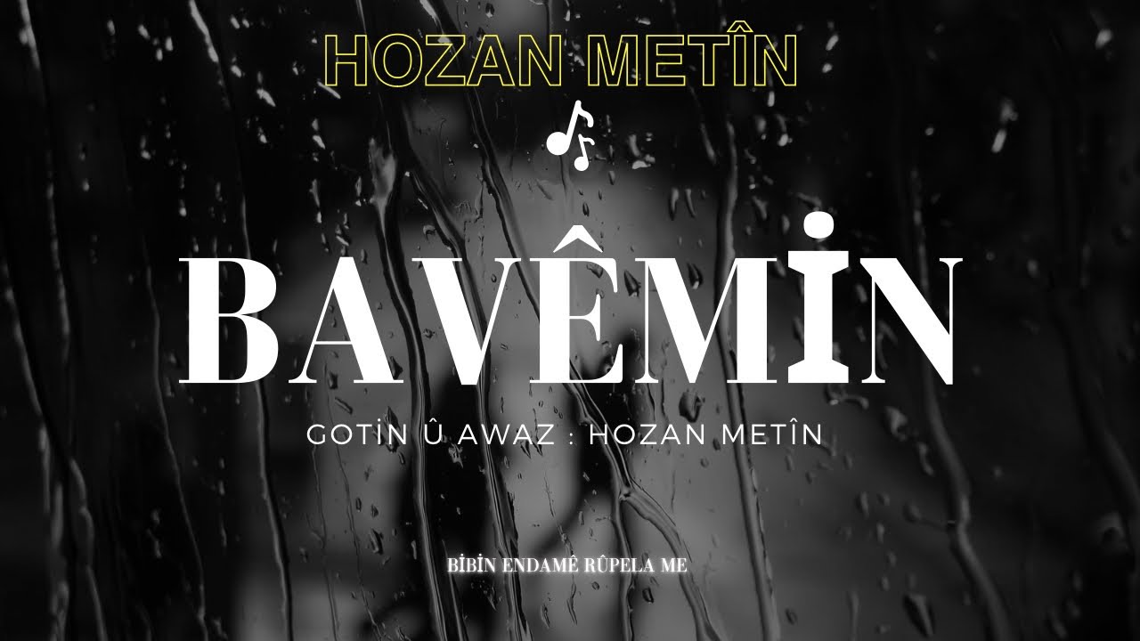 Bavê min - Hozan Metin - Bave min ez bi qurbano
