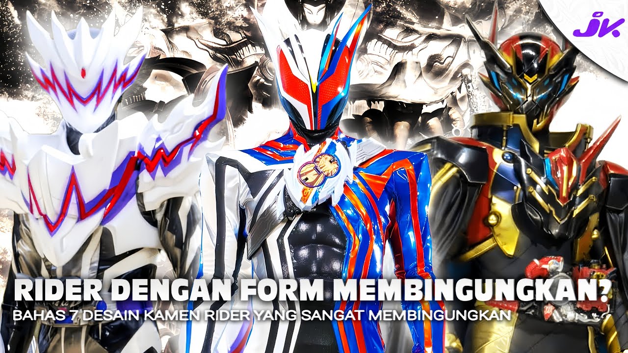 Rider dengan form membingungkan? | Bahas 7 Desain kamen rider yang sangat membingungkan