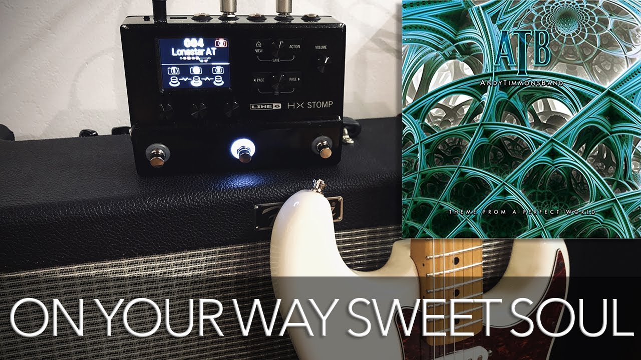 On Your Way Sweet Soul - Andy Timmons Band Cover - Line6 HX Stomp
