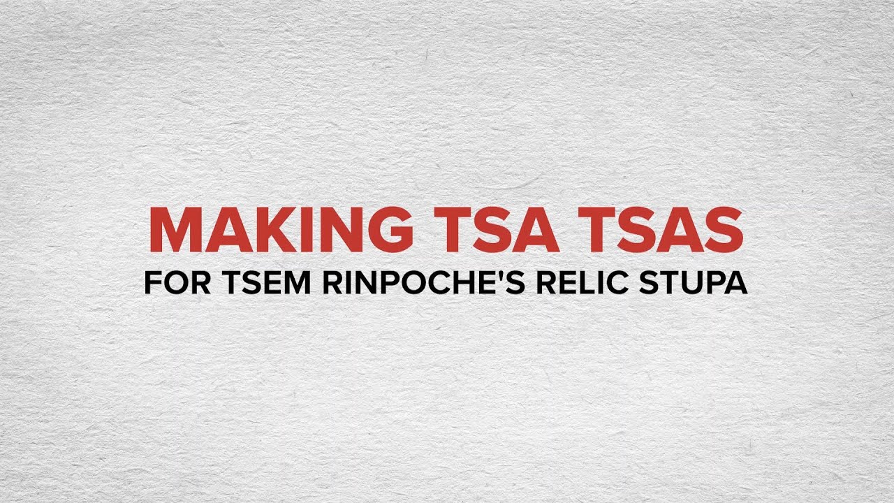 Making Tsa Tsas for the Tsem Rinpoche Relic Stupa