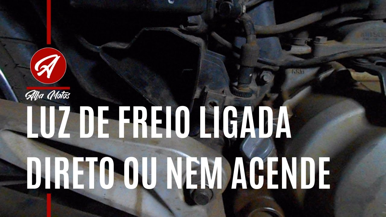 LUZ DE FREIO LIGADA DIRETO OU NÃO ACENDE