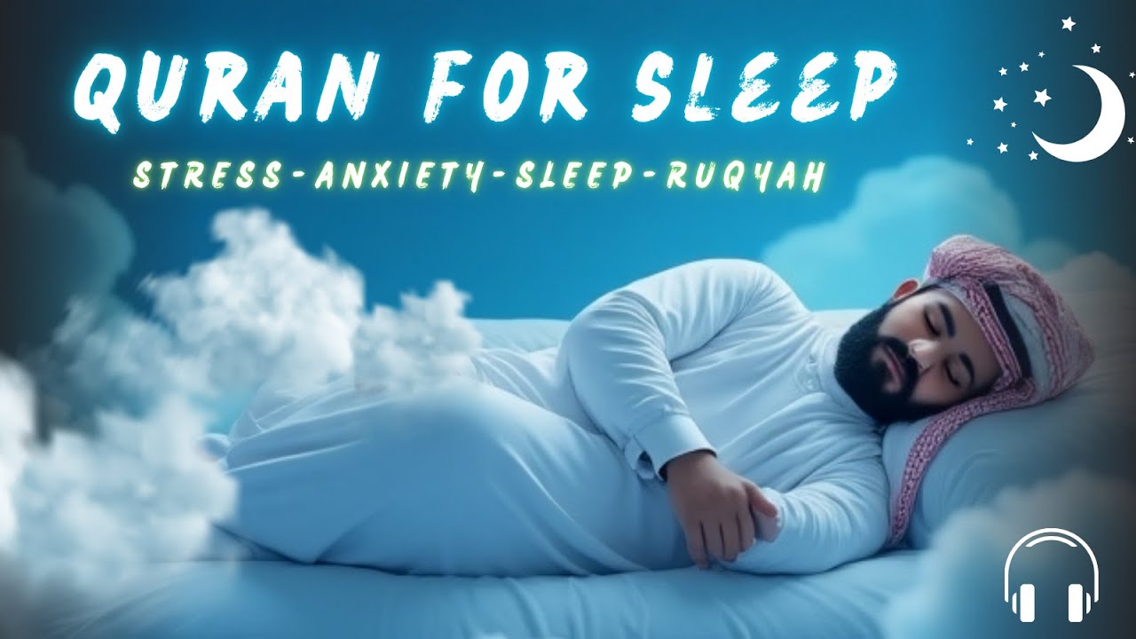 Quran For Deep Sleep | Healing Ruqyah For Stress,Anxiety&Depression | Surah Kahf  AlQuranAayatuShifa