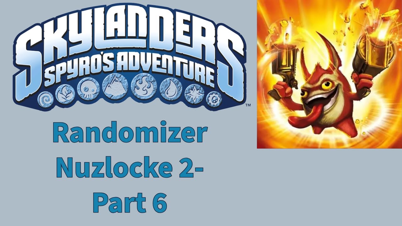 Skylanders Spyro's Adventure Randomizer Nuzlocke 2- Part 6