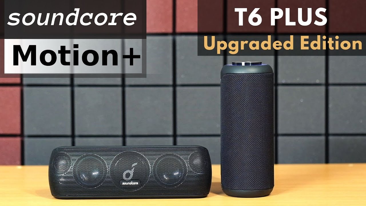 ANKER soundcore Motion+ или Tronsmart T6 Plus Upgraded Edition \ Motion+ vs T6 UE