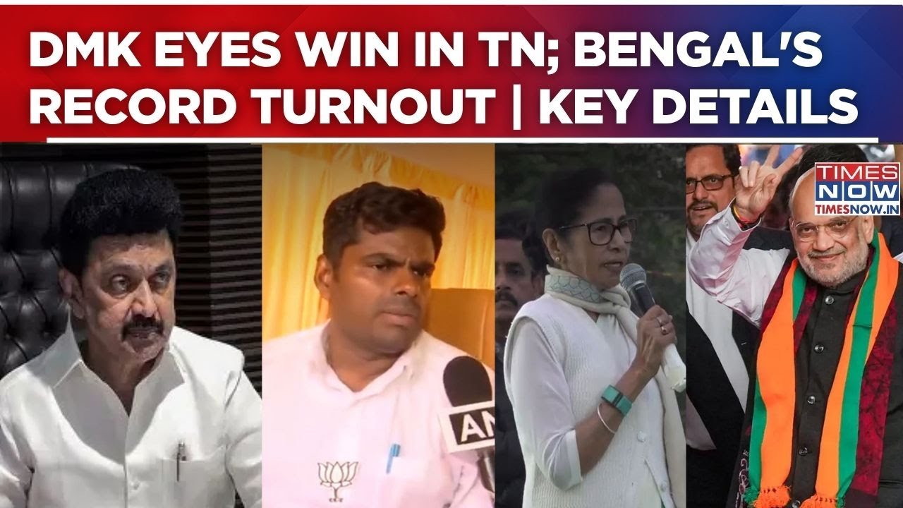 High-Stakes Poll Battle: DMK Eyes Win In Tamil Nadu | Bengal Sees Record Turnout As BJP Pushes Gains