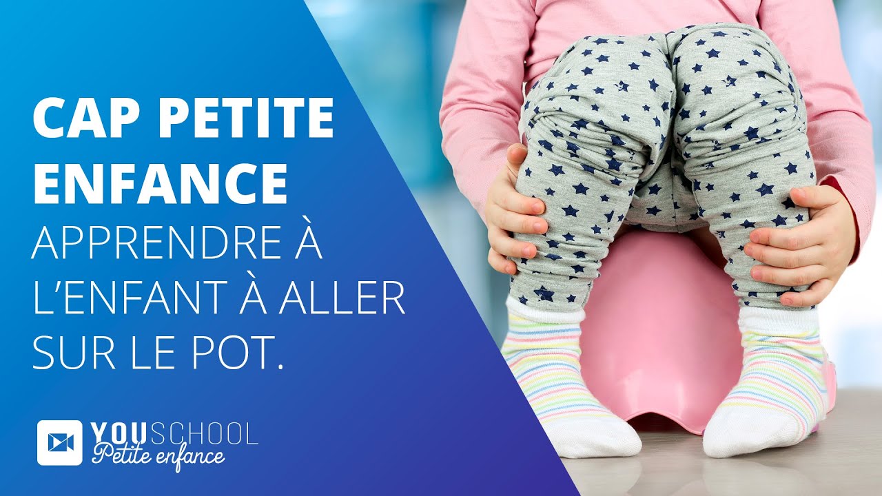 CAP Petite Enfance &bull; Apprendre &agrave; l'enfant &agrave; aller sur le pot
