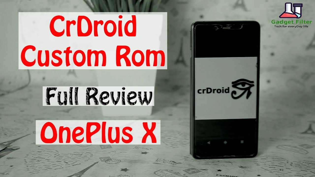 CrDroid Rom for OnePlus X | Nougat 7.1.2 | Custom Rom | Best Rom in Competition?