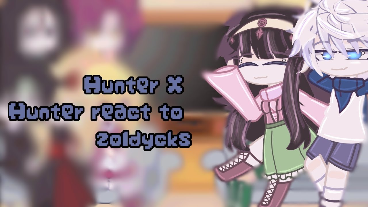 ‧⁺◟# ．Hunter X Hunter react to zoldycks \\ HUNTER X  HUNTER \\ Gacha \\ requested \\  ★ ⋅