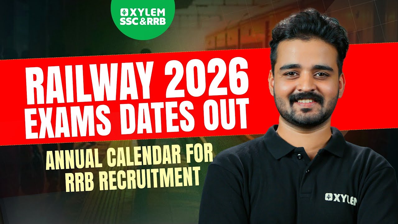 Railway 2026 Exams Dates Out - Annual Calendar for RRB | Xylem SSC & RRB