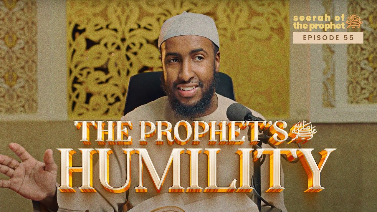 #55 The Humility of the Prophet ﷺ || Seerah || Ustadh Abdulrahman Hassan #amauacademy