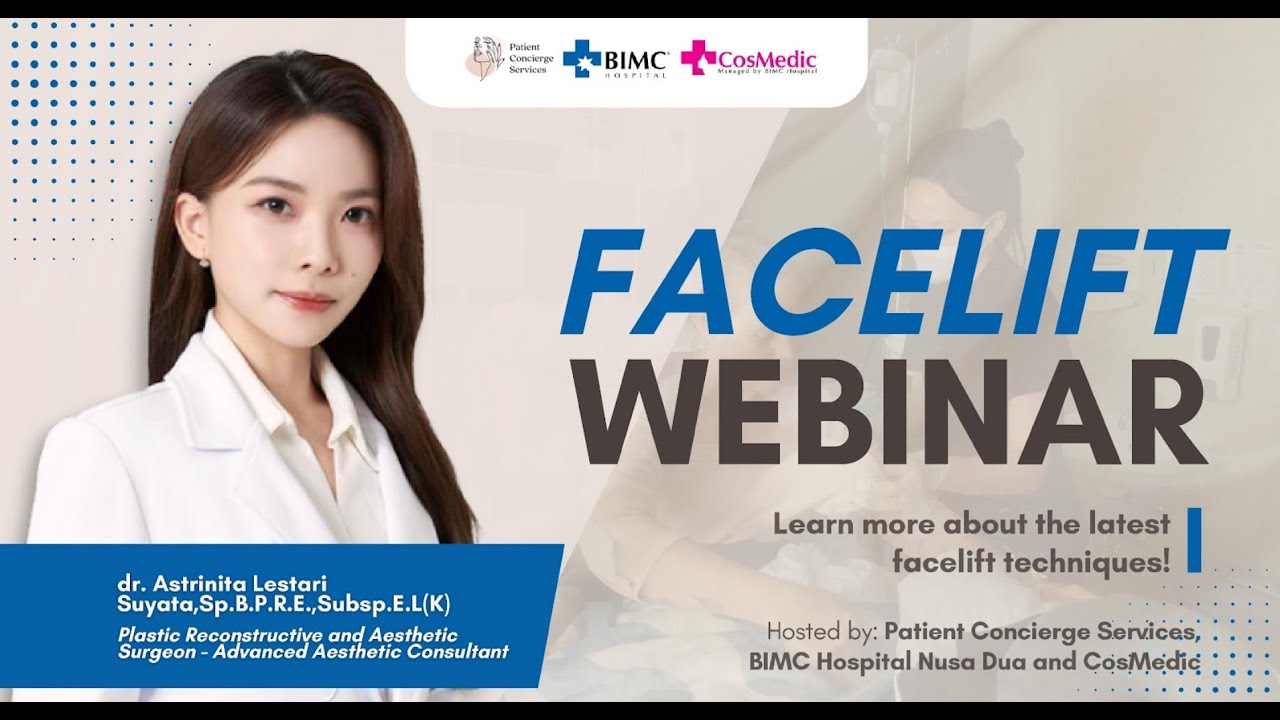 Dr Astri Facelift Webinar with Patient Concierge Services, BIMC / CosMedic