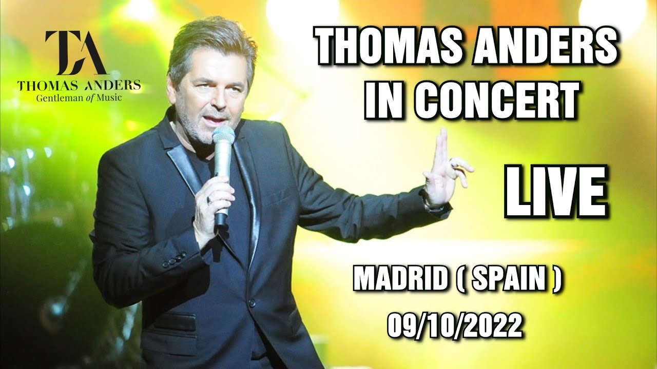 Madrid 2022.THOMAS ANDERS IN CONCERT :  WIZINK CENTER 9 OCTUBRE 2022 ( RESUMEN )