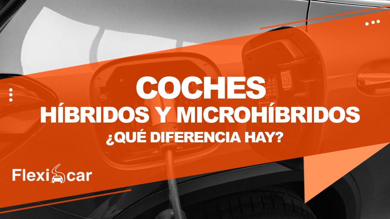 🚙 Coches Híbridos y Microhíbridos, ¿Qué diferencias hay? 🚙 ✔️ Review Híbridos y Microhíbridos ✔️
