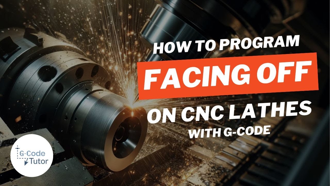 CNC Lathe Programming: Facing Off a Part with G-Code