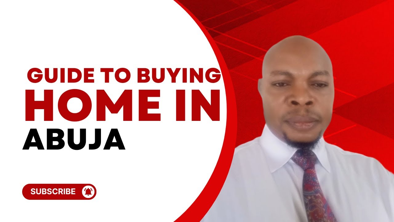 Guide to Buying a Home in Abuja, Nigeria