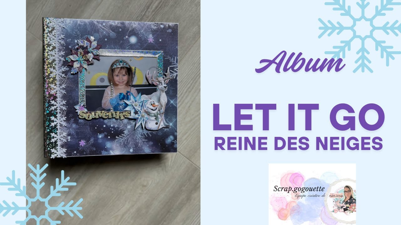 ❄️Présentation❄️Album Let it go (Reine des neiges)@scrap.gogouette    @BellaLunaCraftsVaneLauri ​