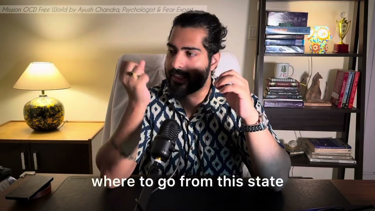 Easy Guide to Overcome Fear by Psychologist Ayush Chandra Top Expert for Ocd Recovery in India 🇮🇳