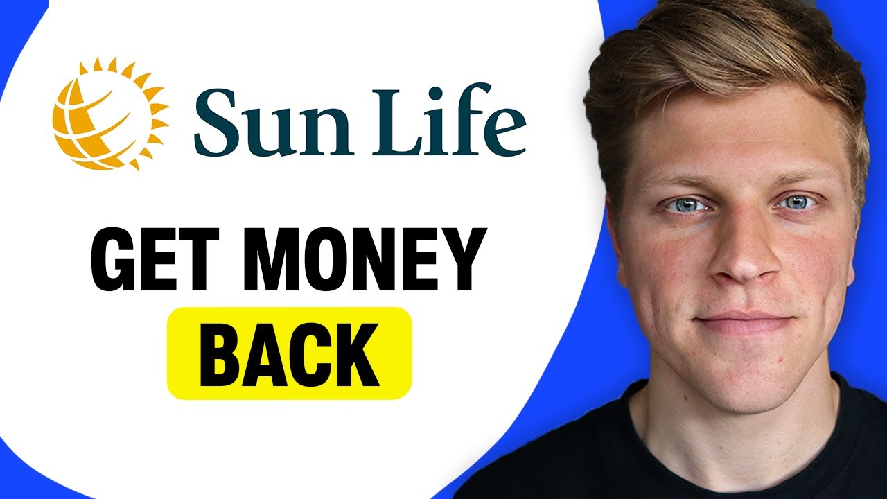 Can I Get My Money Back From Sun Life Insurance?
