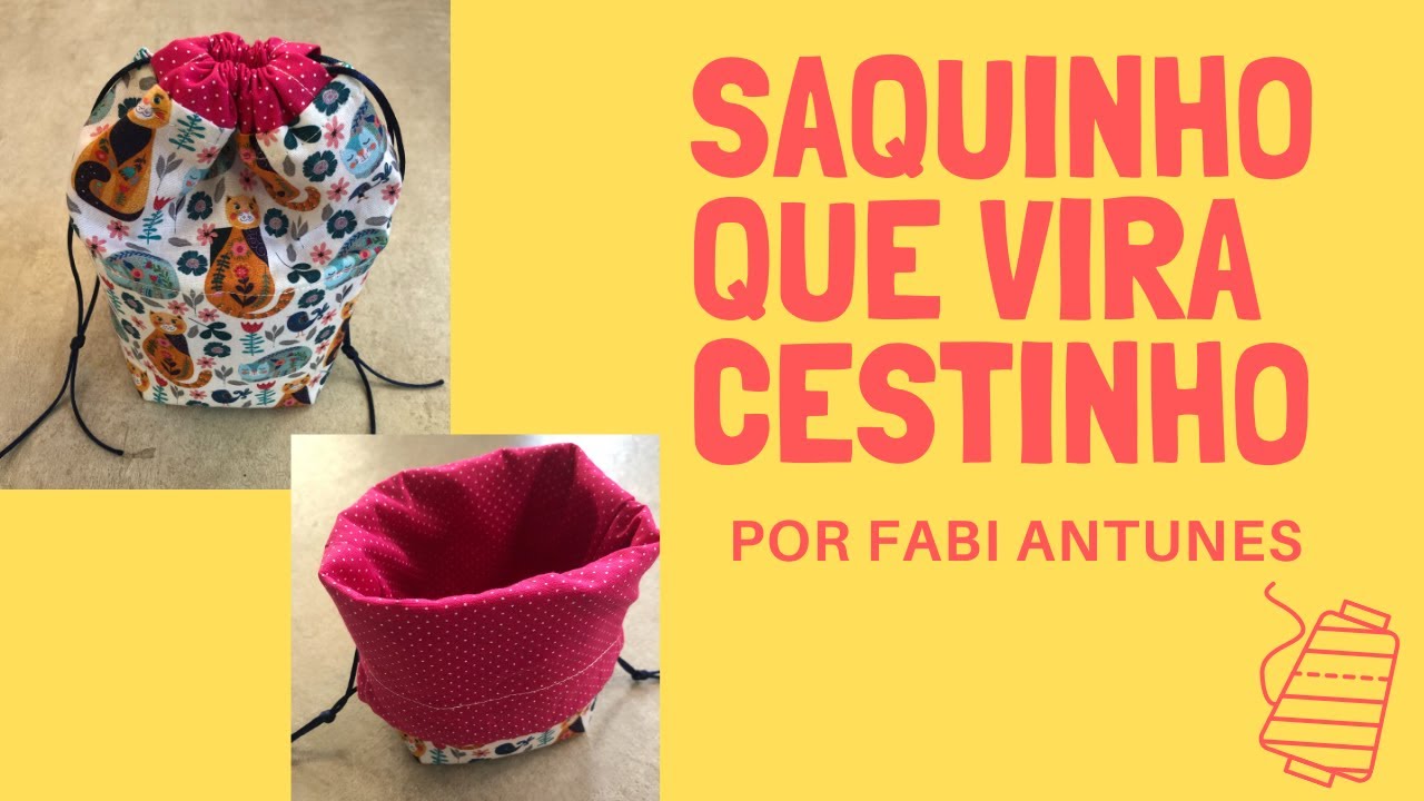 Saquinho que vira cestinho