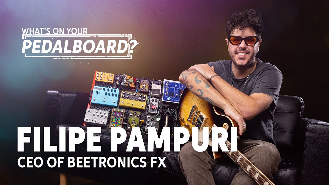 Filipe Pampuri – CEO of Beetronics FX | What‘s on Your Pedalboard?