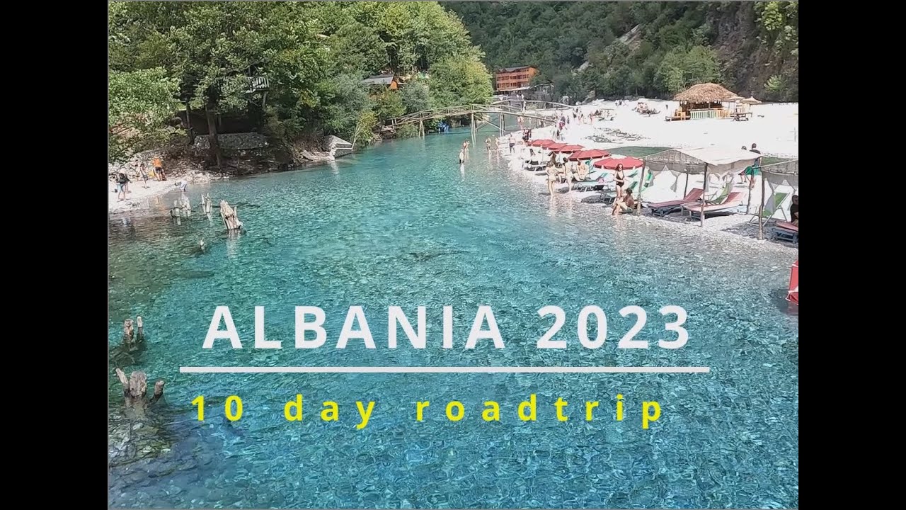10 Days road trip in Albania 🇦🇱 2023