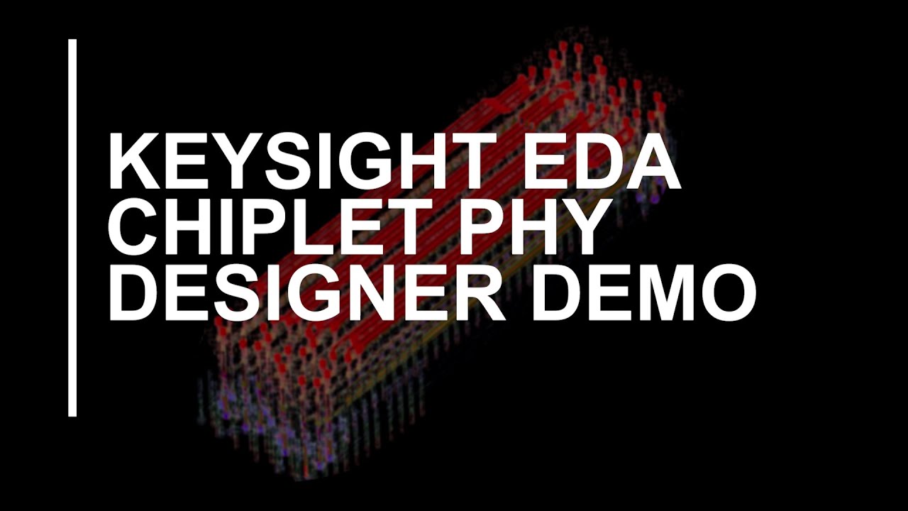 Демонстрация Keysight EDA Chiplet PHY Designer