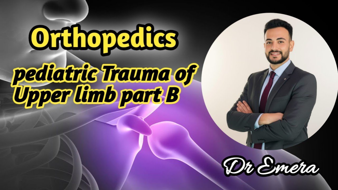 Pediatric Upper limb trauma part B