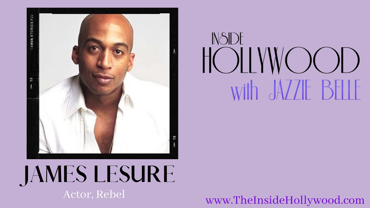 Inside Hollywood w/ Actor, James Lesure (ABC's Rebel)