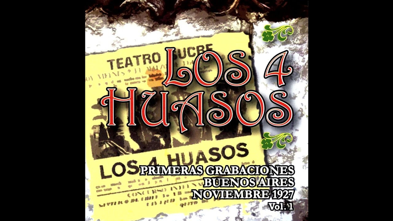 Los 4 Huasos Primeras grabaciones Buenos Aires  Noviembre 1927 Vol 1