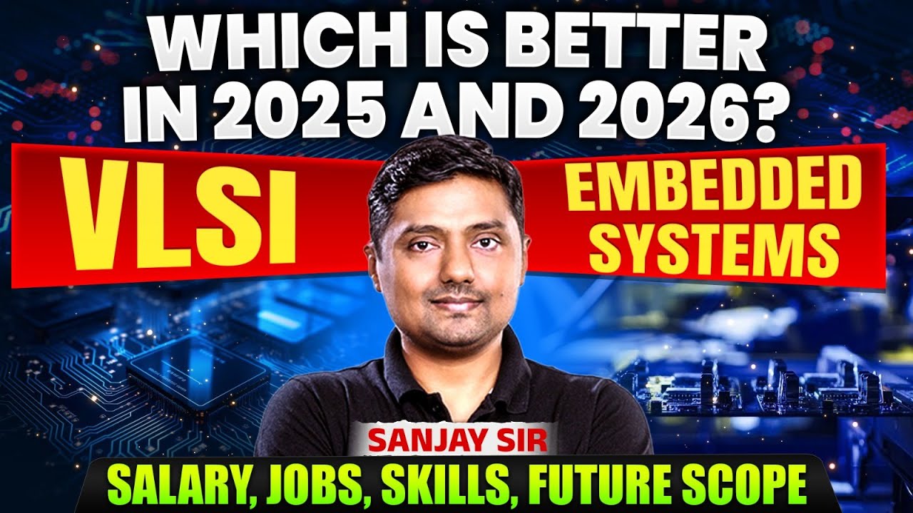 Which Is Better VLSI Vs Embedded Systems? | Salary | Skills | Future Scope