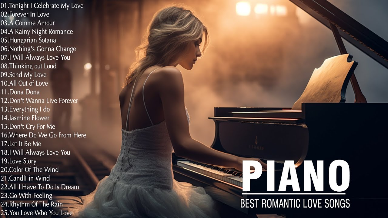 TOP 200 PIANO MUSIC BEAUTIFUL - Best Romantic Classical Piano Love Songs Ever - Piano Relaxing Music