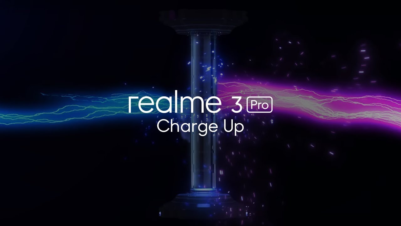 realme 3 Pro | Charge Up