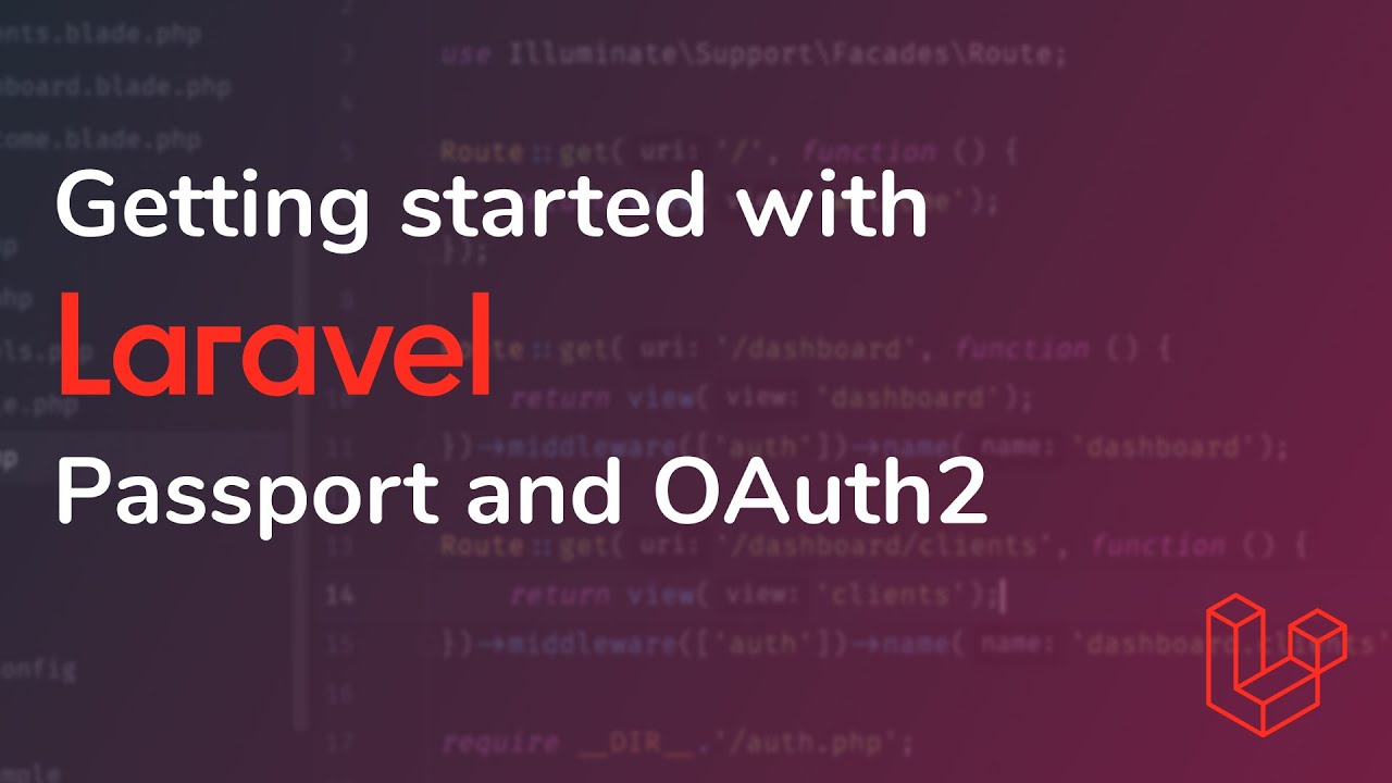 Начало работы с Laravel Passport и OAuth2