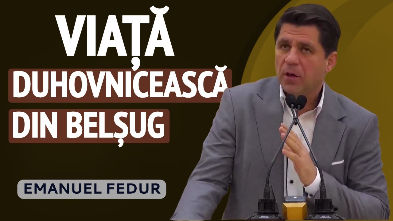 Emanuel Fedur - Viață duhovnicească din belșug | PREDICĂ 2024