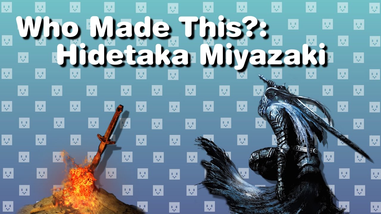 Who Made This?: Hidetaka Miyazaki // Codex Entry