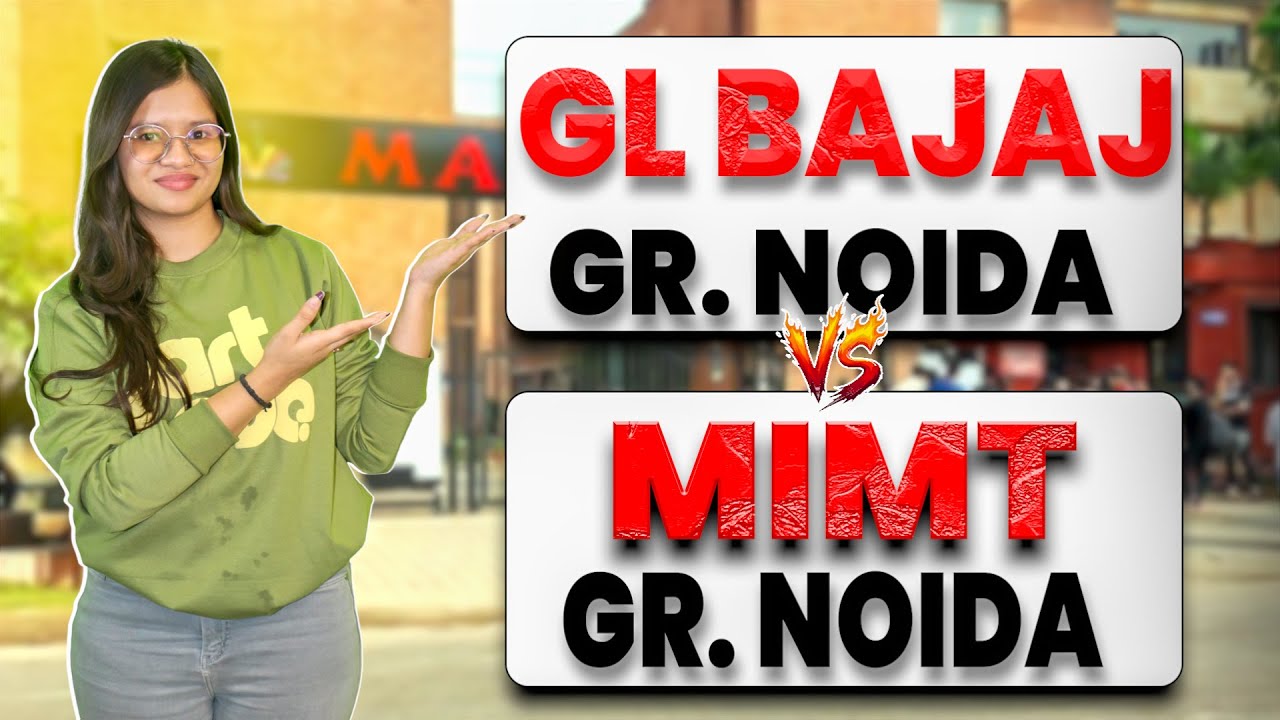 GL Bajaj vs MIMT PGDM Review🔥| Honest Review 2026 | Fee, Placements, Admission Process & Scholarship
