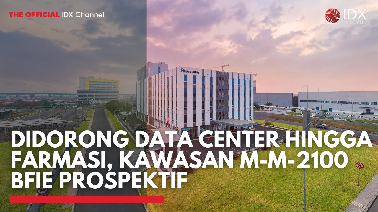Didorong Data Center hingga Farmasi, Kawasan M-M-2100 BFIE Prospektif | 1ST SESSION CLOSING