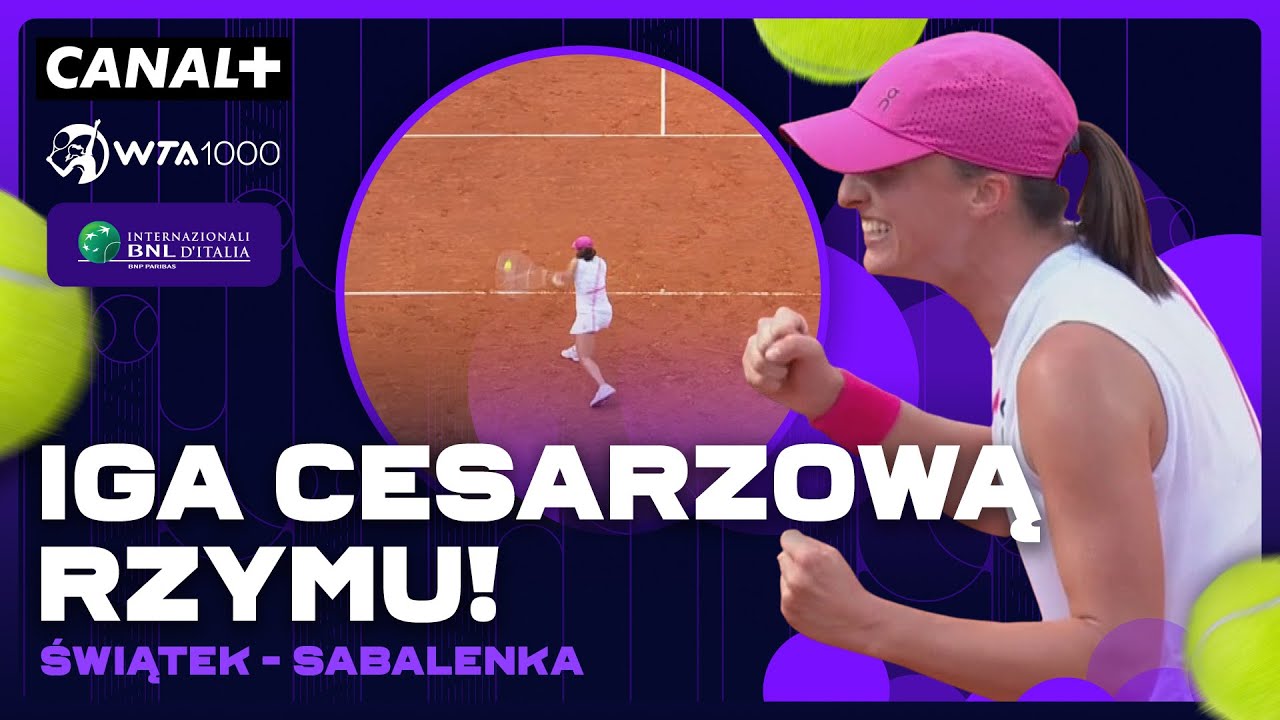 IGA JEST WIELKA! POLKA PO RAZ TRZECI TRIUMFUJE W RZYMIE! ŚWIĄTEK - SABALENKA, SKRÓT MECZU