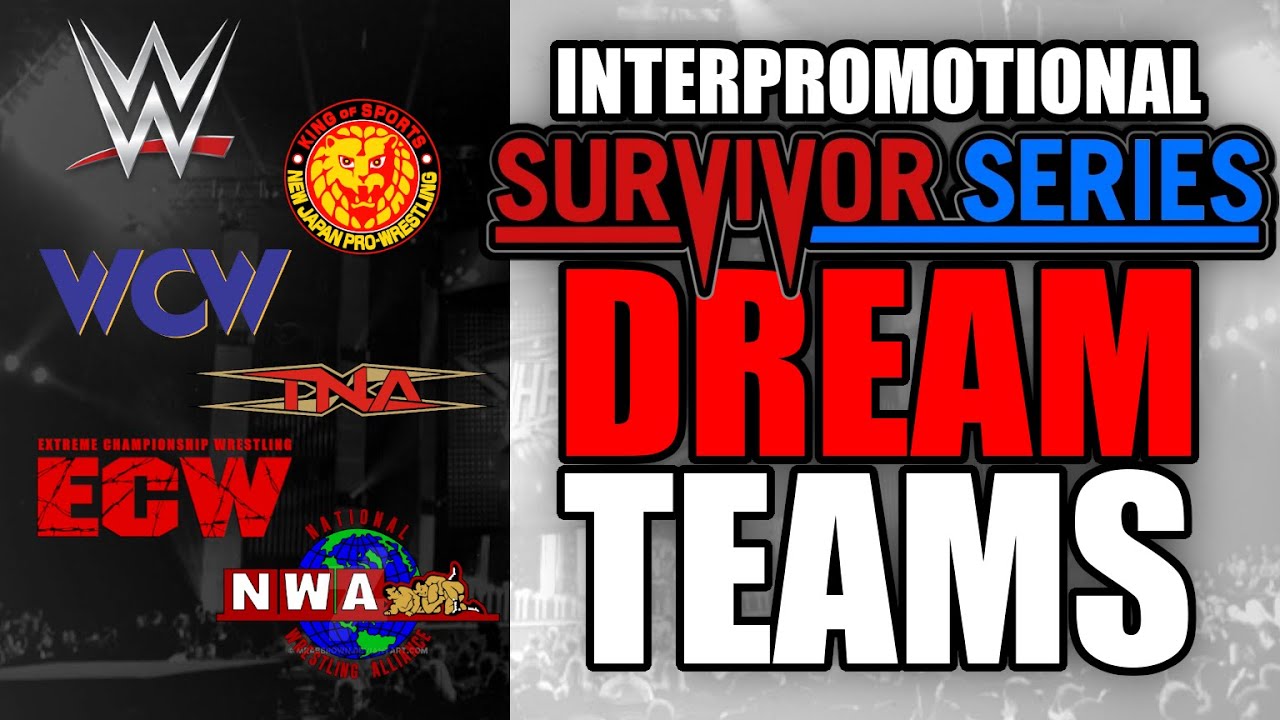 All Time Interpromotional SURVIVOR SERIES Dream Teams