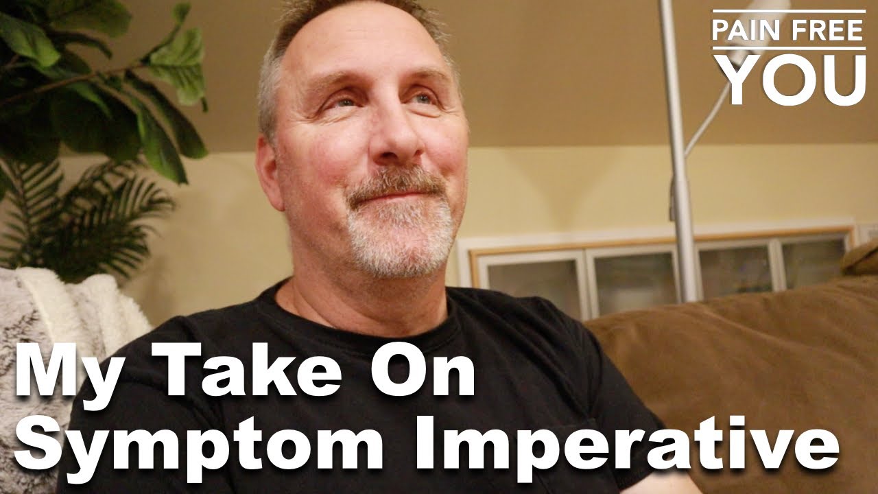 My Take On The Symptom Imperative