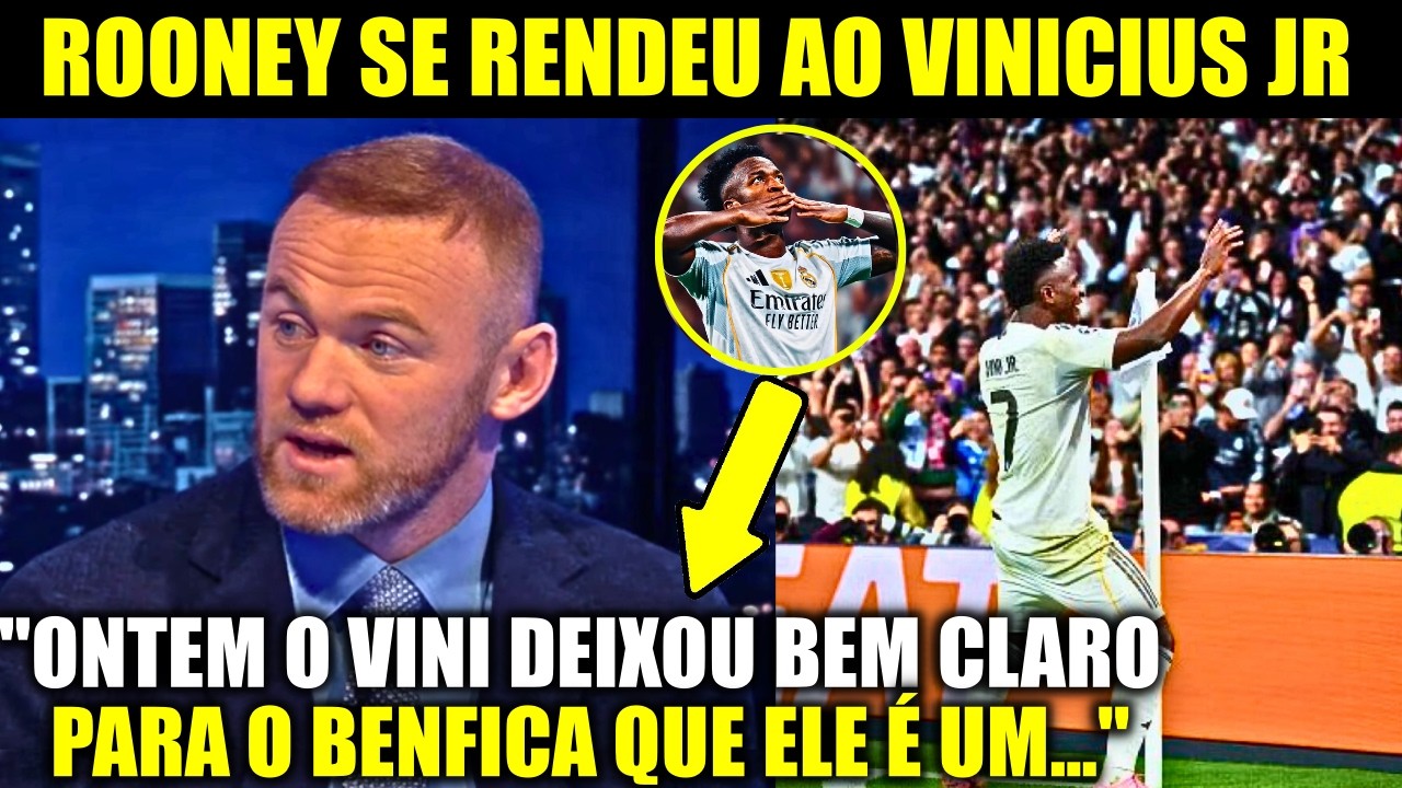 🚨NOSSA! OLHA A FORTE DECLARAÇÃO DO ROONEY SOBRE O SHOW DO VINI CONTRA O BENFICA!