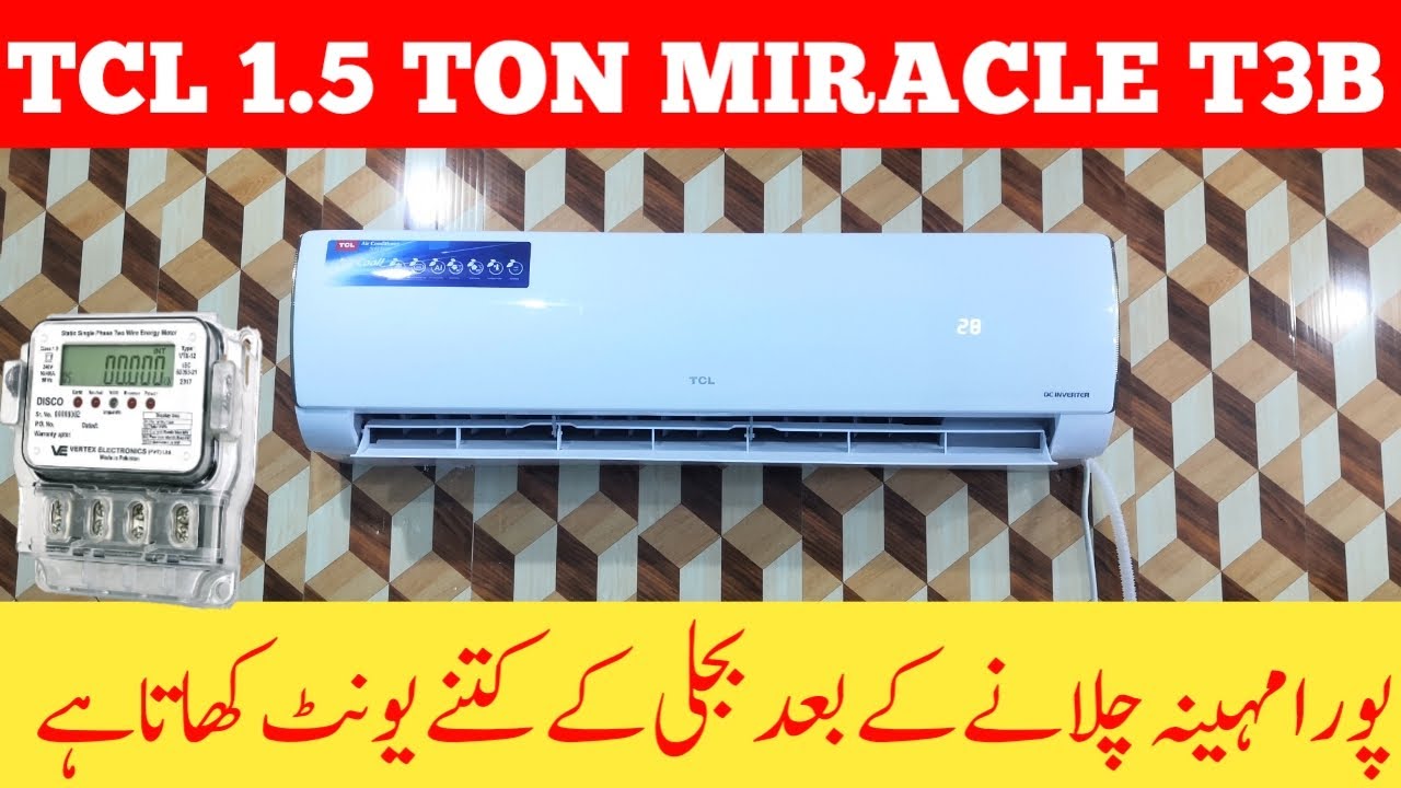 TCL MIRACLE T3B 1.5 TON DC INVERTER AC ELECTRICITY POWER CONSUMPTION