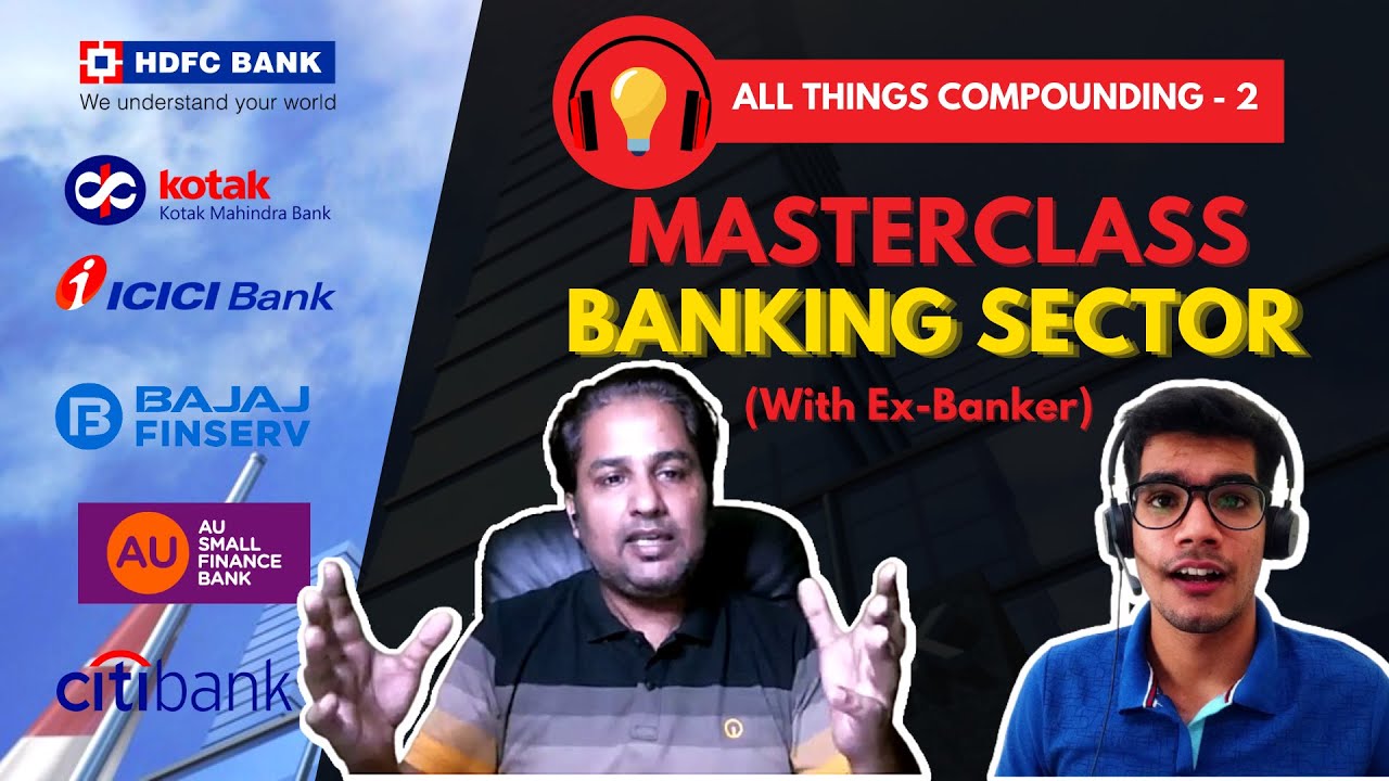 Master Class on Investing in BANKING STOCKS with an Ex-Banker | All Things Compounding