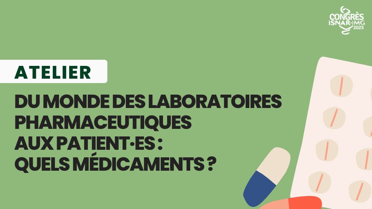 Atelier — Du Monde des laboratoires pharmaceutiques aux Patient·es : quels Médicaments ?
