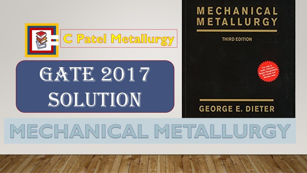 GATE 2017 Mechanical Metallurgy Solution