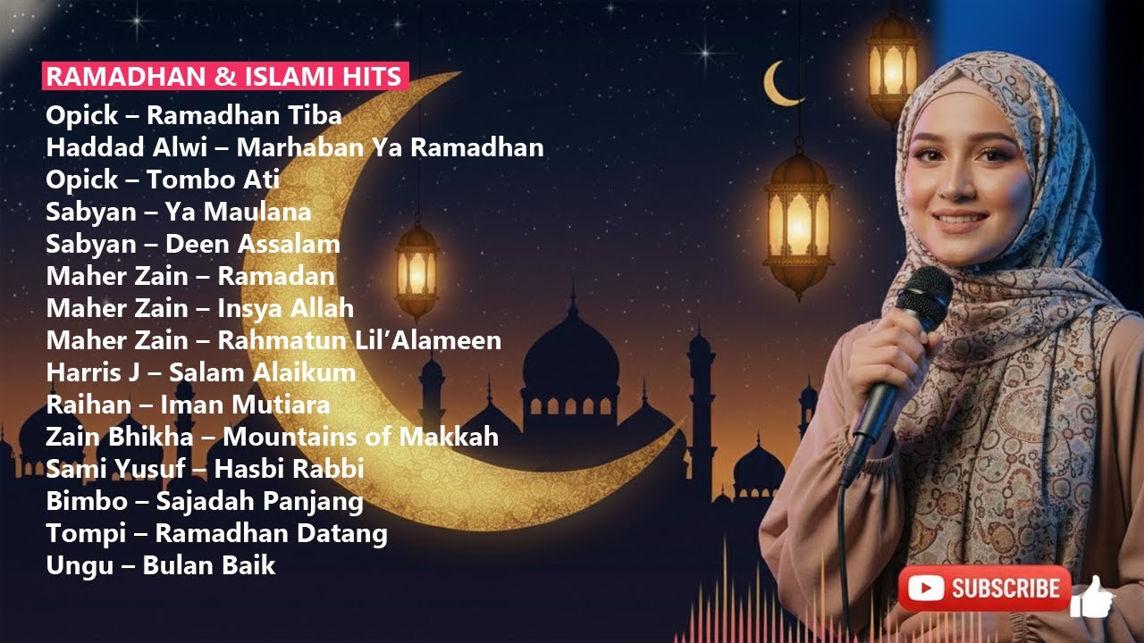 Kumpulan Lagu Ramadhan – Pop Islami Paling Menyentuh Hati (Opick, Sabyan, Maher Zain)