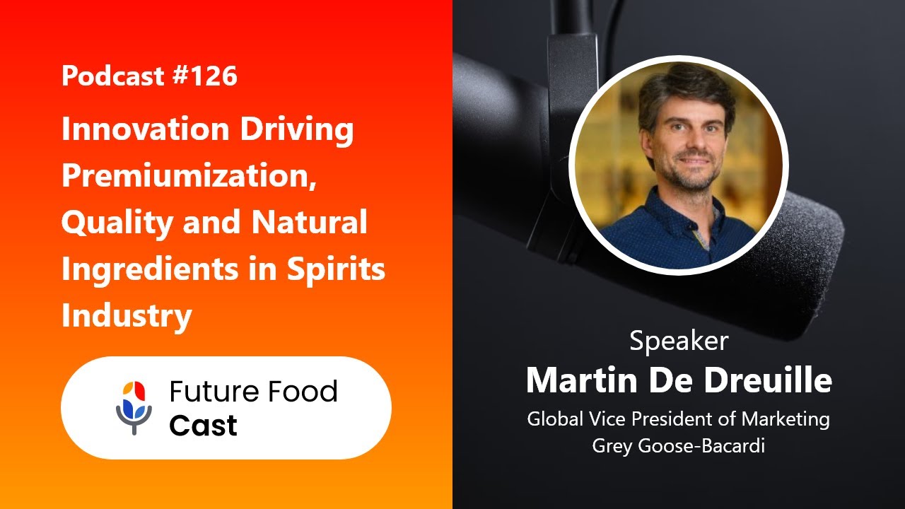 FFC#Podcast 126-Innovation Driving Premiumization, Quality & Natural Ingredients in Spirits Industry